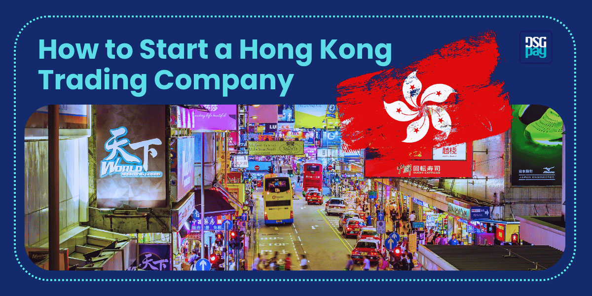 How to Start a Hong Kong Trading Company
